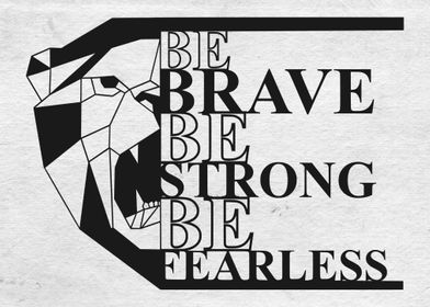 Be brave