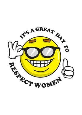 Great Day To Respect Women