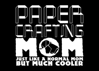 Papercrafting Mom Joke