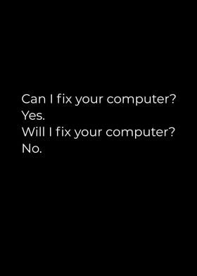 Can I Fix PC Yes Will I No