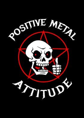 Positive Metal Attitude