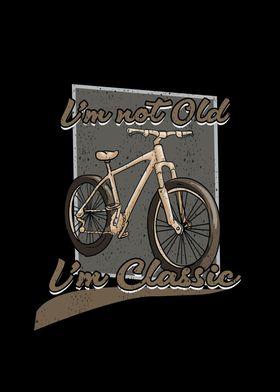 Im not old im classic