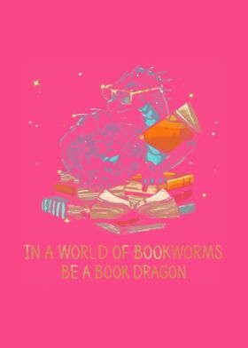 In A World Of Bookworms Be