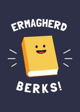 Ermagherd Berks