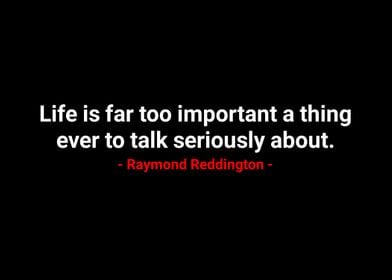 Raymond Reddington Quote