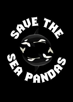 Save The Sea Pandas Orcas