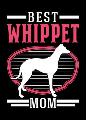 Womens Best Dog Mom Ever Whippet Mother's Day Gift Poster