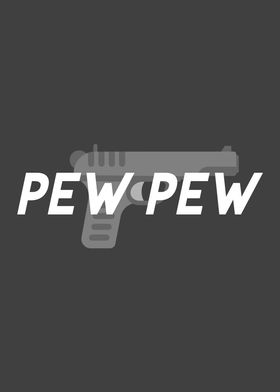 Pew Pew Gun Funny Crazy