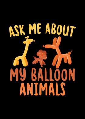 Balloon Animals Saying