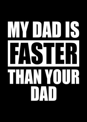 My Dad Is Faster Runner