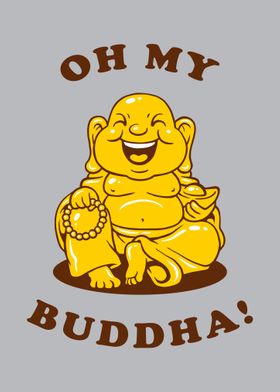 Oh My Buddha