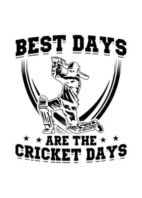 Cricket Best Days Saying