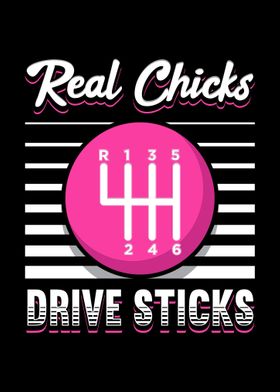 Real Chicks Drive Sticks