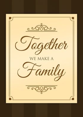 Together We Make Family 1