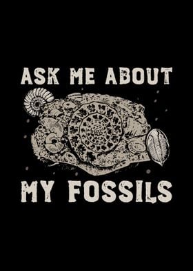 Ask Me About My Fossils