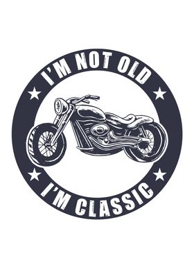 Im Not Old Im Classic