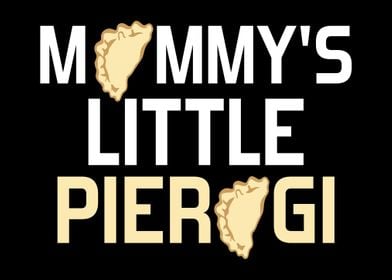 Mommys Little Pierogi