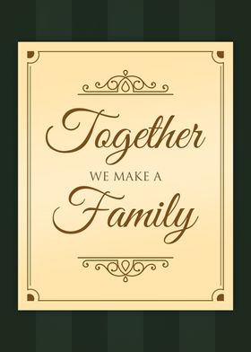 Together We Make Family 6