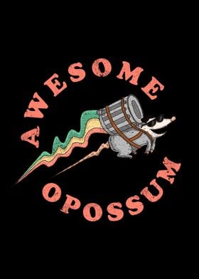 Awesome Opossum