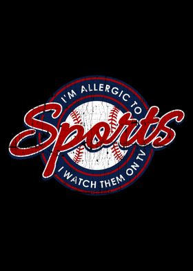 Im Allergic To Sports