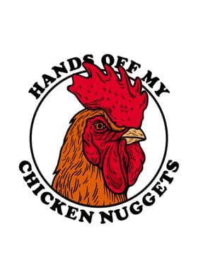 Hands Off My Nuggets