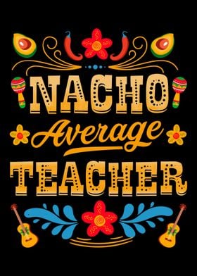 Nacho Average Teacher Taco