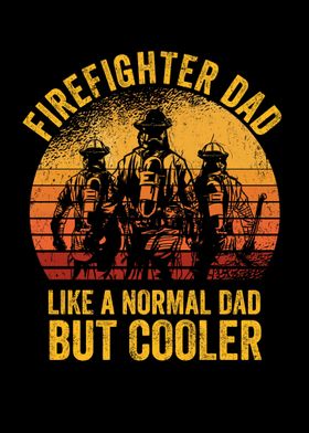 Firefighter Dad Like A