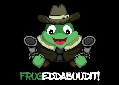 Frogeddaboudit Pun Maker G