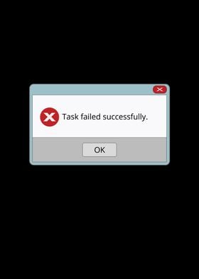 Task Failed Successfully