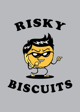 Risky Biscuits