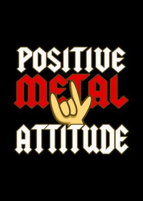 Positive Metal Attitude