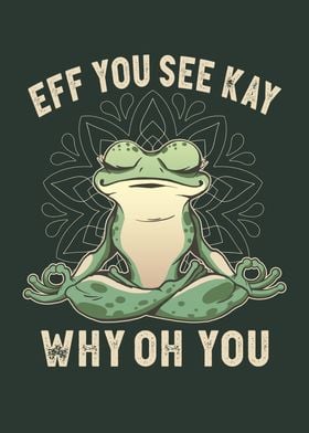 Frog EFF You See Kay Why