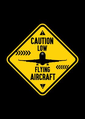 Caution low flying