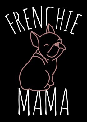 Frenchie Mama Bulldog Dog 