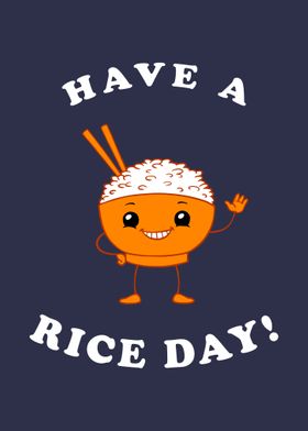 Have A Rice Day