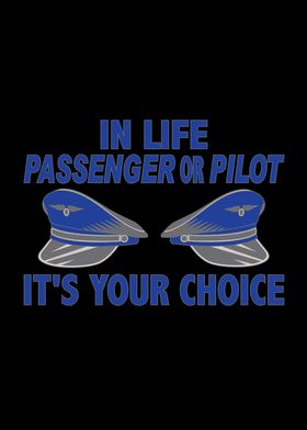 In life passenger or pilot