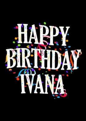 Happy Birthday Ivana