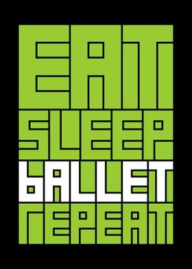 eat sleep ballet repeat