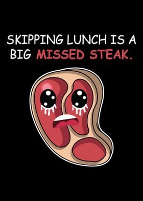 Missed Steak Steak Lover G