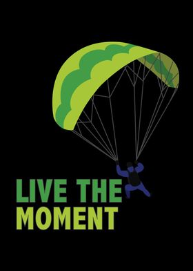 Live the moment