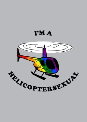 Im A Helicoptersexual 