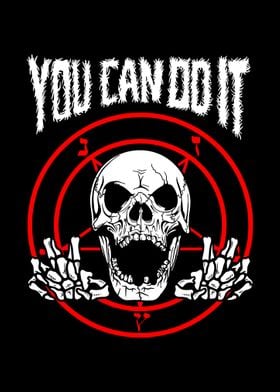 You Can Do It Death Metal 