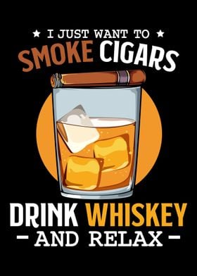 Smoke Cigars Drink Whiskey