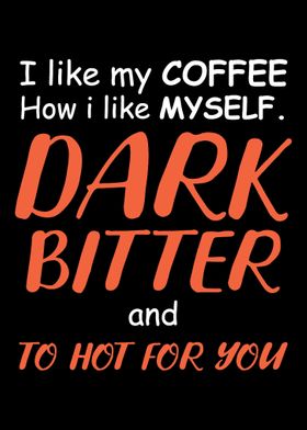 Dark Bitter Hot Coffee Lov