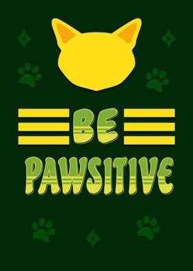 Be Pawsitive