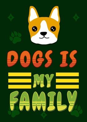 Dogs is my Family