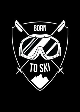 Born To Ski Skiing