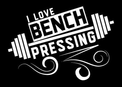 Love Benchpressing