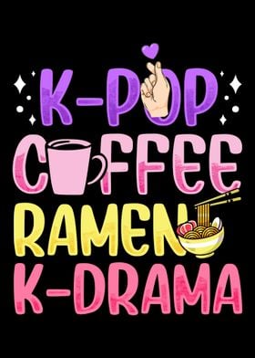KPop Coffee Ramen KDrama