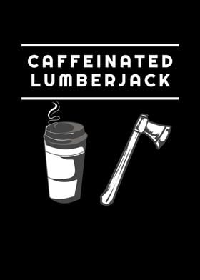 Caffeinated Lumberjack